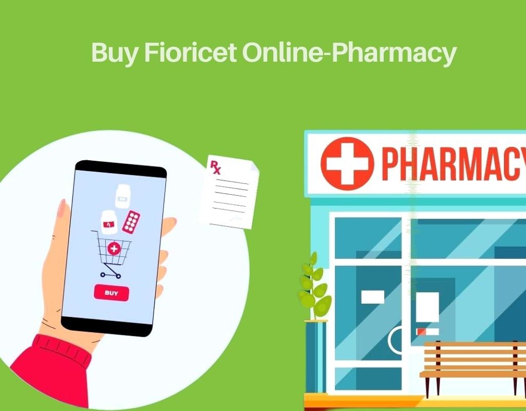 Fioricet Online Pharmacy or Pharmacy Buy Fioricet Online